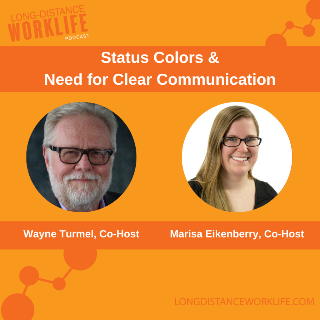 Status Colors & Need for Clear Communication - episode of Long-Distance Worklife podcast with Wayne Turmel and Marisa Eikenberry