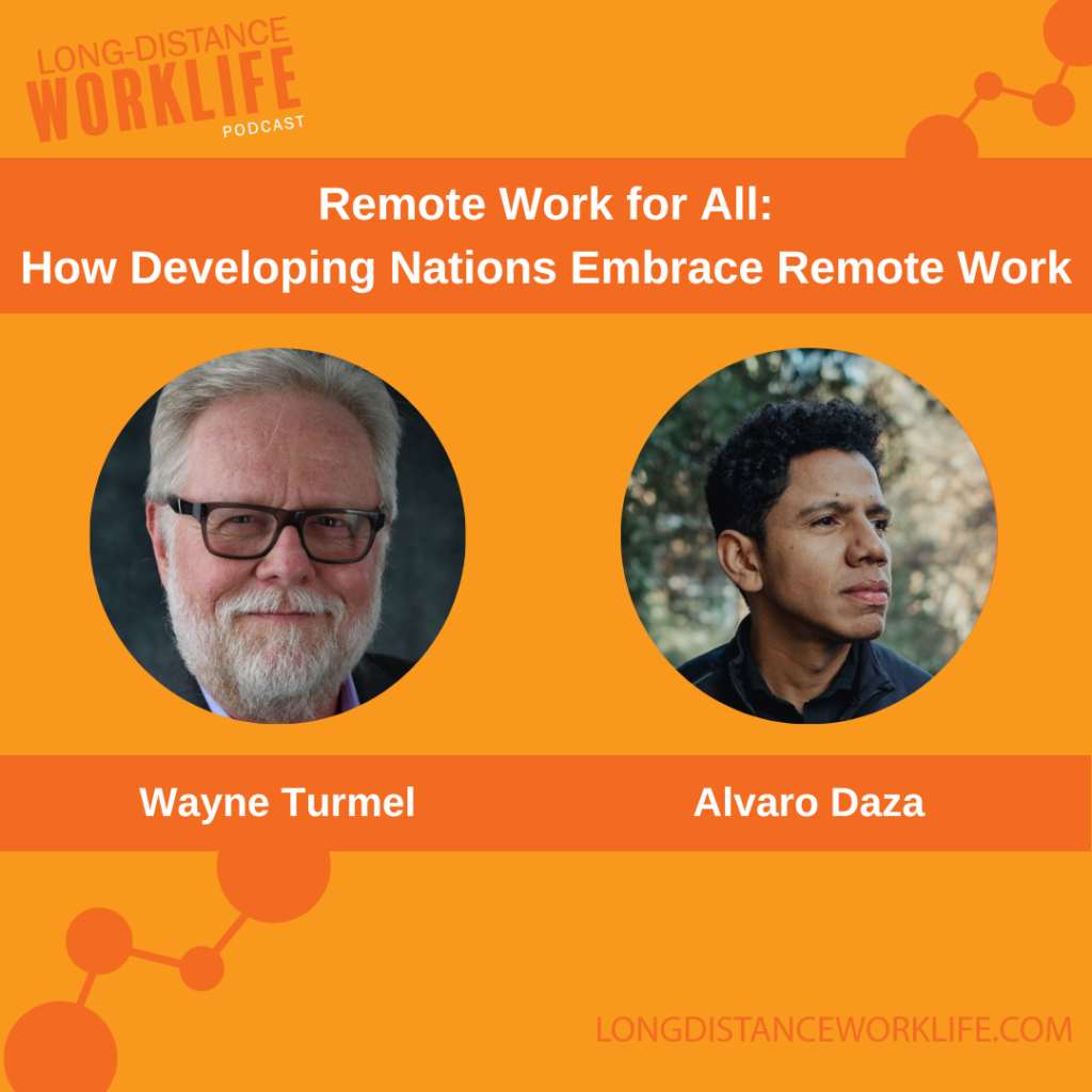 Remote Work for All: How Developing Nations are Embracing New Work Paradigms with Alvaro Daza